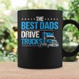 The Best Dads Drive Trucks Happy Fathers Day Trucker Dad Coffee Mug Gifts ideas