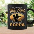 Theres This Girl Stole My Heart She Call Me Poppa Gift For Mens Coffee Mug Gifts ideas