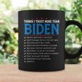 Things I Trust More Than Biden Sarcastic And Funny Joe Biden Coffee Mug Gifts ideas