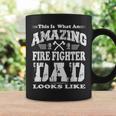 This Is What An Amazing Fire Fighter Dad Looks Like Coffee Mug Gifts ideas
