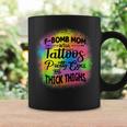 Tie Dye F Bomb Mom With Tattoos Pretty Eyes And Thick Thighs Coffee Mug Gifts ideas