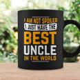Uncle Birthday Gifts I Am Not Spoiled I Just Have Best Uncle Coffee Mug Gifts ideas