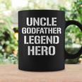 Uncle Godfather Legend Hero Funny Cool Uncle Gift Coffee Mug Gifts ideas