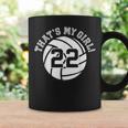 Unique Thats My Girl 22 Volleyball Player Mom Or Dad Gifts Coffee Mug Gifts ideas