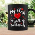 Valentine Day My Class Full Of Sweethearts Woman Teacher Coffee Mug Gifts ideas