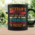 Veteran Dad Risks His Life To Protect Veterans Daughter Coffee Mug Gifts ideas