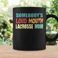 Vintage Somebodys Loud Mouth Lacrosse Mom Lax Player Women Coffee Mug Gifts ideas