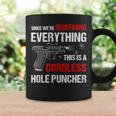 We Are Redefining Everything This Is A Cordless Hole Puncher Coffee Mug Gifts ideas