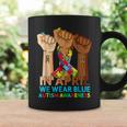 We Wear Blue Autism Mom Ribbon Autism Awareness Month Coffee Mug Gifts ideas