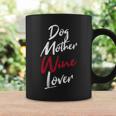 Womens Dog Mother Wine Lover Funny WineCoffee Mug Gifts ideas