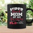 Womens Proud Mom Of Phdaughter - Phd Graduate Phd Graduation Coffee Mug Gifts ideas