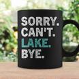 Womens Sorry Cant Lake Bye - Funny Lake Coffee Mug Gifts ideas