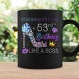 Womens Stepping Into My 53Rd Birthday Like A Boss High Heel Coffee Mug Gifts ideas
