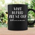 Womens What Number Are We On Dance Mom Life Funny Coffee Mug Gifts ideas