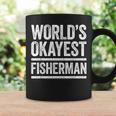 Worlds Okayest Fisherman Best Fisher Ever Gift Coffee Mug Gifts ideas