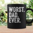 Worst Dad Ever Funny Fathers Day Distressed Vintage Coffee Mug Gifts ideas