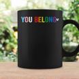 You Belong Gay Pride Lgbt Support And Respect Transgender Coffee Mug Gifts ideas
