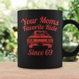Your Moms Favorite Ride Since 69 Funny Favorite Moms 69 Old Coffee Mug Gifts ideas