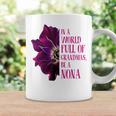 Anemone World Full Of Grandmas Be Nona Grandmas Gifts Coffee Mug Gifts ideas