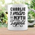 Charlie The Man Myth Legend Gift Ideas Mens Name Coffee Mug Gifts ideas
