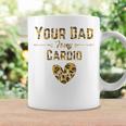 Funny Romantic Saying Your Dad Is My Cardio Leopard Print Coffee Mug Gifts ideas