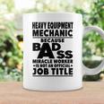 Heavy Equipment Mechanic Badass Miracle Worker Coffee Mug Gifts ideas
