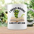 I Read Books Like Its My Job Reading Librarians Book Lovers Coffee Mug Gifts ideas