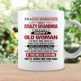 Im A Lucky Granddaughter I Have A Crazy Grandma Coffee Mug Gifts ideas