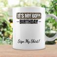 Its My 60Th Birthday Party 60 Years Old Women Sign My Coffee Mug Gifts ideas