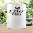 Lawn Enforcement Officer Dad Joke Funny Grandpa Landscaping Coffee Mug Gifts ideas