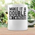 Make It A Double Twin Dad Baby Announcement Expecting Twins Coffee Mug Gifts ideas
