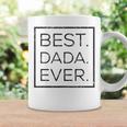 Mens Funny Best Dada Ever Fathers Day New Dad Him Papa Dada Coffee Mug Gifts ideas