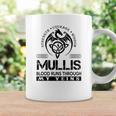 Mullis Blood Runs Through My Veins Coffee Mug Gifts ideas