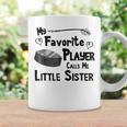 My Favorite Player Calls Me Little Sister Hockey Coffee Mug Gifts ideas