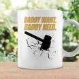 Noisyhuevos Daddy Want Daddy Need Coffee Mug Gifts ideas