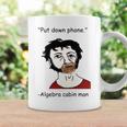 Put Down Phone Algebra Cabin Man Coffee Mug Gifts ideas