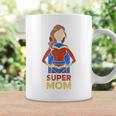 Super Mom Women Mothers Day Gift From Son Mommy Mama Coffee Mug Gifts ideas