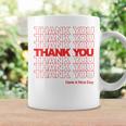 Thank You Have A Nice Day Plastic Grocery Bag Coffee Mug Gifts ideas