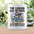 The Legend Has Retired Not My Problem Anymore Retirement Gift For Mens Coffee Mug Gifts ideas