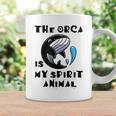 The Orca Is My Spirit Animal Coffee Mug Gifts ideas