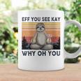 Womens Funny Vintage Sloth Lover Yoga Eff You See Kay Why Oh You Coffee Mug Gifts ideas