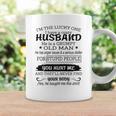 Womens Im The Lucky One I I Have A Crazy Husband Grumpy Old Man Coffee Mug Gifts ideas