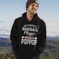 Baseball Dad My Favorite Baseball Player Calls Me Poppop Gift For Mens Hoodie Lifestyle