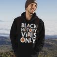 Black History Vibes Only Melanin African Roots Black Proud Hoodie Lifestyle