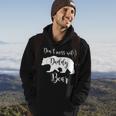 Dont Mess With Daddy Bear Dad Father Papa Gift Hoodie Lifestyle