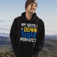 Down Syndrome Awareness My Sister Hoodie Lifestyle