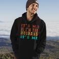 Fathers Day Its Me Hi Im The Husband Its Me Hoodie Lifestyle