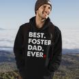 Foster Dad | Best Foster Dad Ever Gift Gift For Mens Hoodie Lifestyle