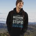 Funny Mechanic Gift Im A Mechanic Cant Fix Stupid Hoodie Lifestyle
