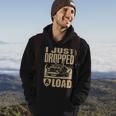 I Just Dropped A Load Funny Trucker Truck Driver Gift Hoodie Lifestyle